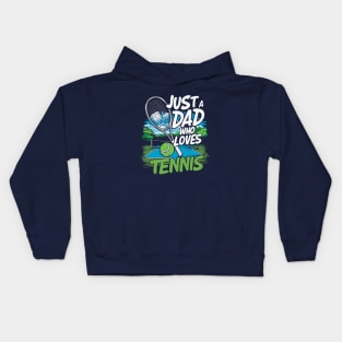 Just A Dad Who Loves Tennis. Funny Kids Hoodie